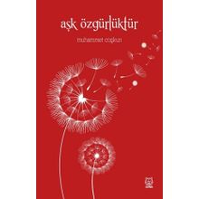 Aşk Özgürlüktür - Muhammet Coşkun