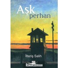 Aşk Perhan - İlteriş Salih