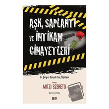 Aşk Saplantı ve İntikam Cinayetleri - Mitzi Szereto