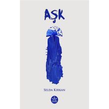 Aşk - Selda Kırkan - Elpis Yayınları