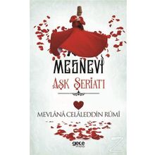 Aşk Şeriatı - Mesnevi - Mevlana Celaleddin Rumi