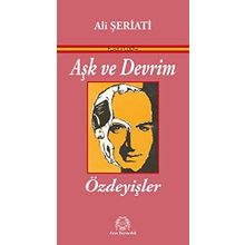 Aşk ve Devrim - Özdeyişler - Ali Şeriati