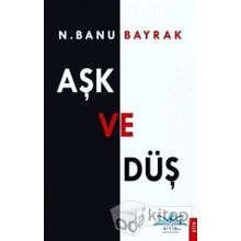 Aşk Ve Düş - N. Banu Bayrak