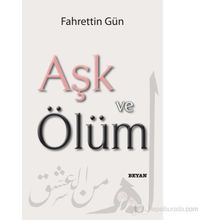 AŞK VE ÖLÜM - FAHRETTIN GÜN