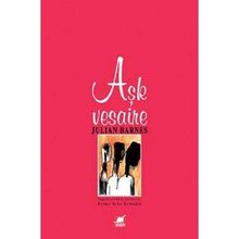 AŞK VESAIRE - JULIAN BARNES