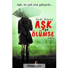 Aşk Ya Ölümse - Sadi Günay