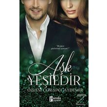 Aşk Yeşildir - Özlem Çorapçı Aydemir