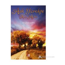 AŞK YÜREKTE KOR ATEŞ - GÜÇER KAFA