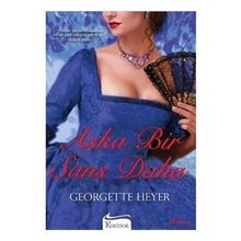 AŞKA BIR ŞANS DAHA - GEORGETTE HEYER