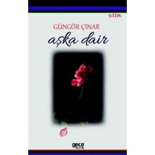Aşka Dair - Güngör Çinar