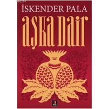 AŞKA DAIR - İSKENDER PALA