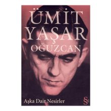 AŞKA DAIR NESIRLER - ÜMİT YAŞAR OĞUZCAN