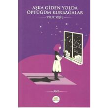 Aşka Giden Yolda Öptüğüm Kurbağalar - Yeliz Yeşil