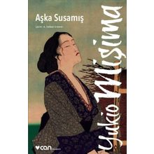 Aşka Susamış - Yukia Mişima