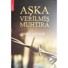 AŞKA VERİLMİŞ MUHTIRA - YAHYA AKENGIN