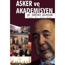 Asker Ve Akademisyen - M. Oktay Alnıak