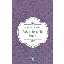 Aşkım İsyandır Benim Yazar İmzalı Timaş Yayınları
