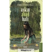 Aşkın Âbad Hali Ebru Hanoğlu