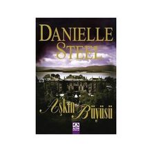 AŞKIN BÜYÜSÜ - DANIELLE STEEL