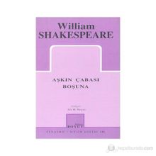 AŞKIN ÇABASI BOŞUNA - WILLIAM SHAKESPEARE