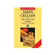 Aşkın Celladı ve Diğer Psikoterapi Öyküleri - Irvin D. Yalom