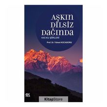 Aşkın Dilsiz Dağında Hai-ku Şiirleri - Yüksel Kocadoru