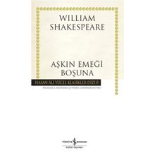 Aşkın Emeği Boşuna-Hasan Ali Yücel / William Shakespeare / İş Bankası Kültür Yayınları