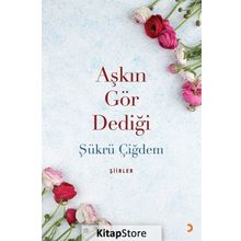Aşkın Gör Dediği - Şükrü Çiğdem