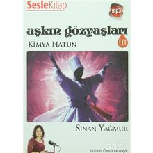 Aşkın Gözyaşları - 3 Kimya Hatun - Sinan Yağmur