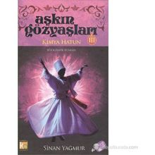 AŞKIN GÖZYAŞLARI-III KIMYA HATUN - SINAN YAĞMUR