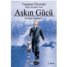 AŞKIN GÜCÜ YAŞAMIN ÖTESİNDE DAHA FAZLASI VAR - RICHARD MATHESON