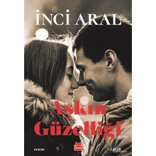 Aşkın Güzelliği - İnci Aral