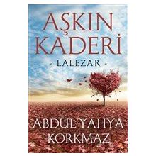 Aşkın Kaderi - Abdül Yahya Korkmaz