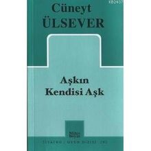 AŞKIN KENDISI AŞK - CÜNEYT ÜLSEVER
