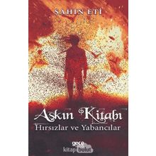 Aşkın Kitabı - Hırsızlar Ve Yabancılar - Şahin Eti