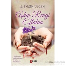 Aşkın Rengi Eflatun - N. Engin Ülgen