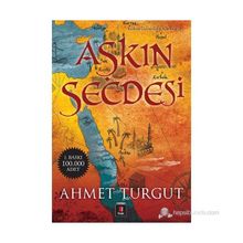 Aşkın Secdesi Kerbelâ Üçlemesinin Son Romanı - Ahmet Turgut