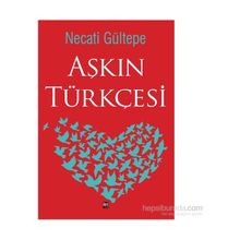 Aşkın Türkçesi - Necati Gültepe