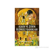 Aşkın ve Şiirin Ölümsüz Kadınları - Erdoğan Alkan
