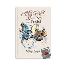 Aşkın Vuslatı: Sevda - Naciye Bıyık