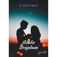 Aşkla Doğdum - N. Gizem Salmi