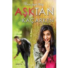 Aşktan Kaçarken - Emine Şeyma Mengi