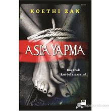Asla Yapma - Koethi Zan