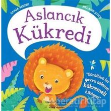Aslancık Kükredi - Melanie Joyce