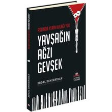Aslında Yerin Kulağı Yok Yavşağın Ağzı Gevşek - Erdal Demirkıran