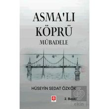 Asmalı Köprü Mübadele Hüseyin Sedat Özkök