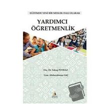 Asos Yayınları Yardımcı Öğretmenlik - Eğitimde Yeni Bir Meslek Dalı Olarak