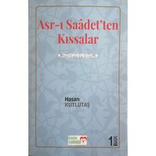 Asr-ı Saadet'ten Kıssalar - Hasan Kutlutaş