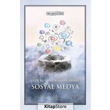 Asrın Kuyusuna Kırk Damla Sosyal Medya - Kolektif
