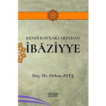 Astana Yayınları - Kendi Kaynaklarından İbaziyye